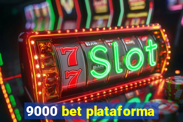 9000 bet plataforma